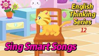 Sing Smart Songs - English Thinking Series | Kids songs | Learn English Through Songs | ESL for Kids