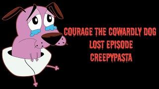 Courage The Cowardly Dog Lost Episode Creepypasta TTS