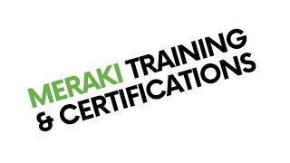 Meraki training and certifications