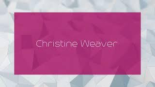 Christine Weaver - appearance