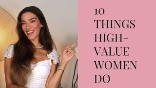 10 High-Value Woman Habits to Attract Success and Confidence