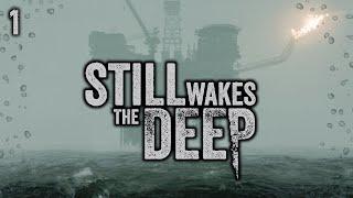 Still Wakes The Deep - Part 1: I Really Don't Want To Look At You