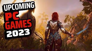 2023 - BEST UPCOMING PC GAMES OF 2023