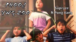 PYZ (Phooj Ywg Zoo) - Supryze ft. Pong Vang
