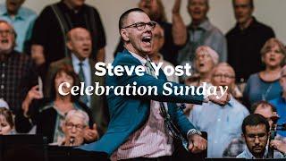 Celebration Sunday / Steve Yost / Celebration Sunday