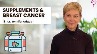 How to Understand Supplements During Breast Cancer and its Treatment