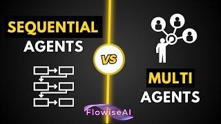 Sequential vs. Multi Agents: Which Flowise Feature is Right for You?