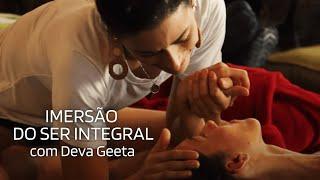 Imersão do SER Integral com DEVA GEETA