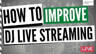 How To Improve Your DJ Live Stream