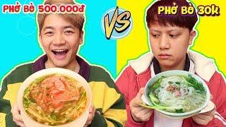 TÔ PHỞ LỀ ĐƯỜNG VS TÔ PHỞ THƯỢNG HẠNG 500K - Con Nhà Giàu Không Sướng Như Bạn Tưởng!