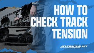 How to Check Track Tension on Camso Tracks