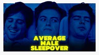 Average Male Sleepover | Sketch Comedy