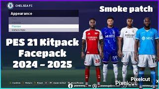 Smoke Patch PES 2021 PC Kitpack and Facepack 24-25 Easy (Tutorial Install And Download)