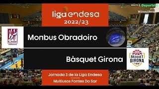 J3 ACB 22/23 Monbus Obradoiro Vs Basquet Girona