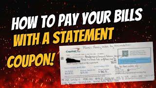 HOW TO PAY YOUR BILLS WITH A STATEMENT COUPON AND WHAT NOT TO DO!