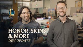 Honor, Skins & More | Dev Update - League of Legends