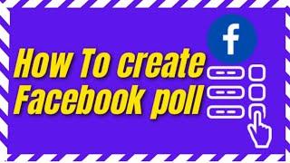 How To Create A Poll On Facebook 2022