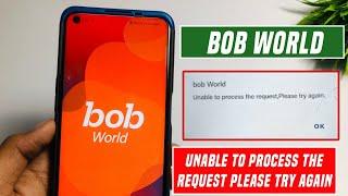  bob world unable to process the request please try again | bank of baroda unable to process