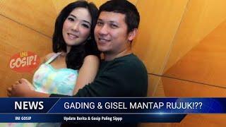 Hot Gosip : Gisel & Gading Rujuk?!?... Ini Jawabannya