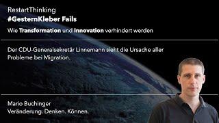 GesternKleberFails - CDU-Generalsekretär Linnemann sieht die Ursache aller Probleme bei Migration.