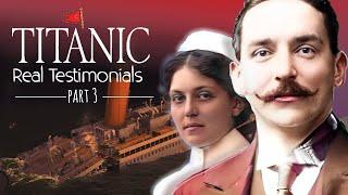 TITANIC - REAL TESTIMONIES - PART 3