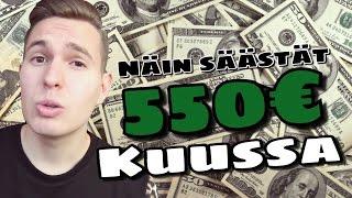 Näin säästät 550€ kuussa