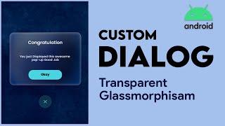 How to create Animated Custom Dialog in android || Glassmorphisam Transparent Dialog with Animation