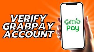 How To Verify Grabpay Account