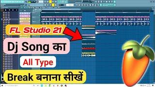 Dj Song Ka Break Kaise Banaye || How To Create Break Pattern In Fl Studio || Dj Break Kaise Banaye