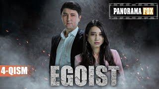 EGOIST ( O'ZBEK SERIALI ) 4-QISM I ЭГОИСТ (ЎЗБЕК СЕРИАЛИ) - 4 - ҚИСМ