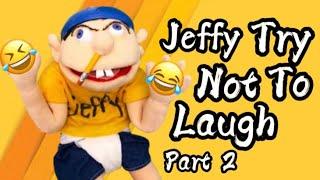 JEFFY TRY NOT TO LAUGH 2 (IMPOSSIBLE)!