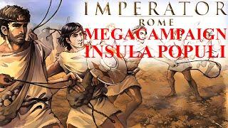 Megacampaign - Insula Populi - Imperator Rome - ep 12 - Playing Politics