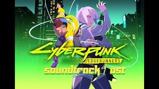 Cyberpunk: Edgerunners Soundtrack - Full OST / Anime