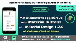 MaterialButtonToggleGroup of new MDC with Listener | Android App Development Tutorial