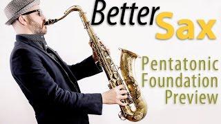 Play Sax by Ear - Pentatonic Foundation Course Preview