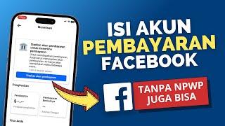 Cara Mengisi Akun Pembayaran Facebook Profesional