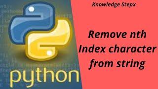 Remove nth index character from string using Python