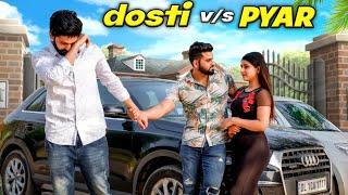 DOSTI VS PYAR | TERE JAISA YAAR KAHAN | Desi Ki Yaari | thukra ke mera pyar | Urban Haryanvi