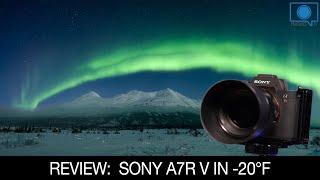 Sony A7R V Review - How did it handle -20°F in Alaska?