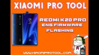 Redmi K20 Pro ENG Firmware Flash | Xiaomi Pro Tool