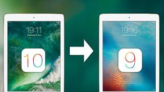 How to Downgrade iOS 10 to iOS 9 on ALL Devices