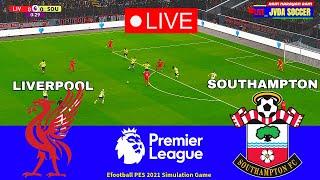 LIVE LIVERPOOL vs SOUTHAMPTON || English Premier League || Full Match All Goals || Pes21 Simulation