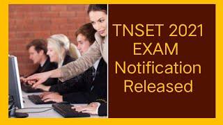 TNSET 2021 EXAM ANNOUNCED NOTIFICATION FULL REVIEW