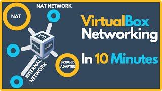 How VirtualBox 7.0 networking works - NAT, NAT Network, Internal Network, Bridged Adapter