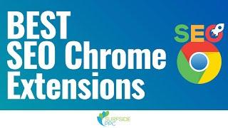 FREE - 3 Best SEO Chrome Extensions for 2023
