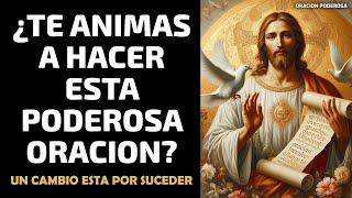 ¿Te animas a hacer esta poderosa oración? Un cambio esta a punto de suceder!