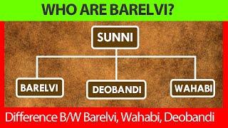 Who are Barelvi? Difference between Barelvi, Deobandi, and Wahabi | Nazuk Surat e Haal - NSH