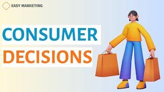 Consumer Decisions: Types, Overview