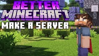 How To Make a Better Minecraft 4 Server (BMC4)