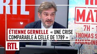 Etienne Gernelle : "Nous sommes dans une crise comparable à celle de 1789 !"